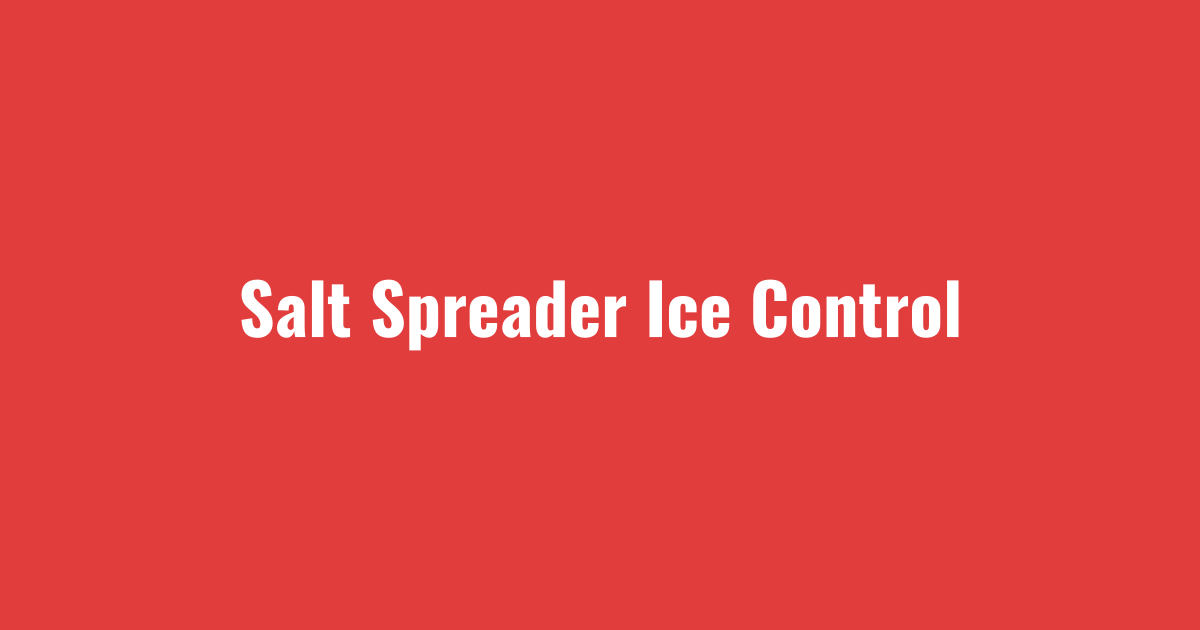 Salt spreader applying ice control during commercial snow removal