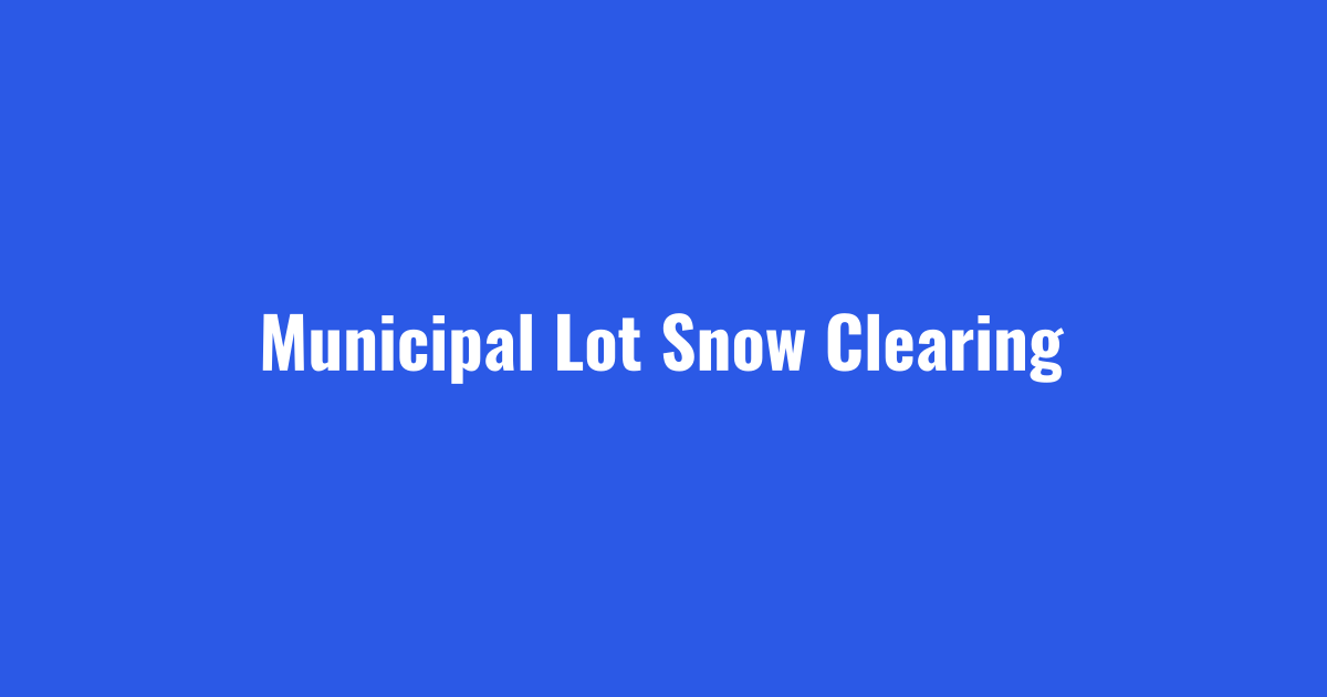Government snow removal clearing a municipal building parking lot