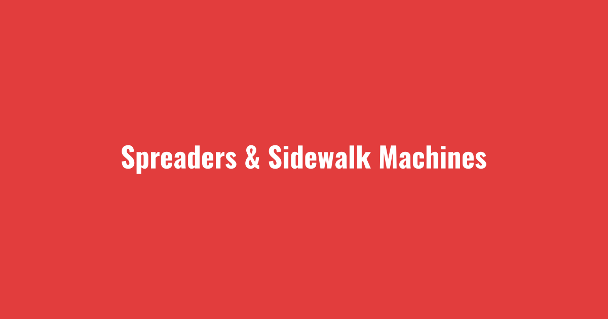 Spreaders and sidewalk machines in the snow removal equipment fleet